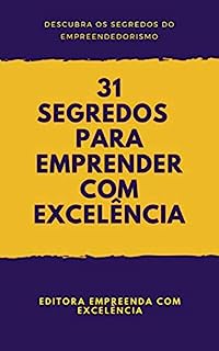 Segredos Para Empreender Excel Ncia Descubra Os Segredos Para