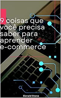 Coisas Que Voc Precisa Saber Para Aprender E Commerce Ebook