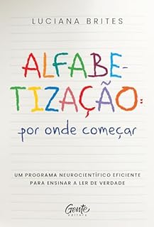 Alfabetização por onde começar Um método neurocientífico eficiente