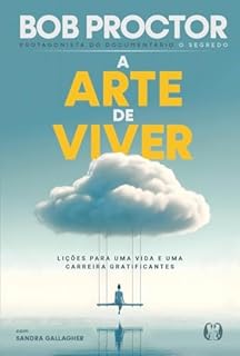 A Arte De Viver Ebook Resumo Ler Online E Pdf Por Bob Proctor