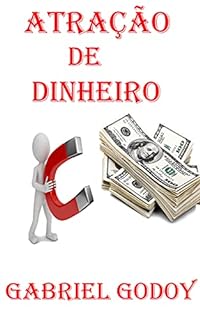 Atração de Dinheiro Alcançando Prosperidade Financeira no Século 21