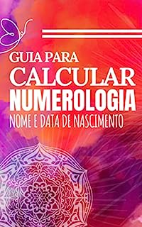 Veja Aqui Como Calcular A Numerologia Do Nome E Data De Nascimento My