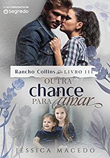 Livro Outra chance para amar (Rancho Collins Livro 3)
