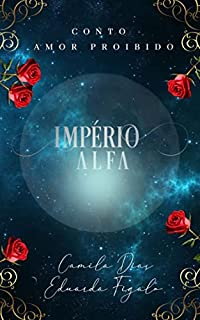 Conto Amor proibido Império Alfa eBook Resumo Ler Online e PDF