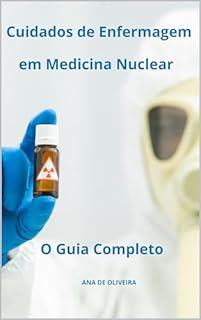 Cuidados De Enfermagem Em Medicina Nuclear O Guia Completo Todos Os