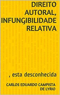 Direito Autoral Infungibilidade Relativa Esta Desconhecida Carlos