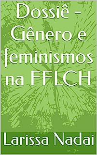 Dossi G Nero E Feminismos Na Fflch Ebook Resumo Ler Online E Pdf