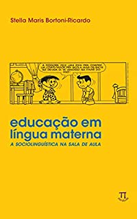 Nós cheguemu na escola e agora Sociolinguística educação Linguag