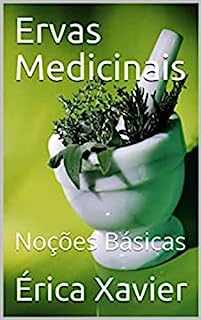 Ervas Medicinais No Es B Sicas S Rie Minhas Ervas N Ebook Resumo