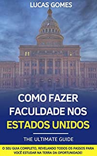 Como Fazer Faculdade Nos Estados Unidos The Ultimate Guide O Seu