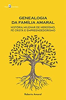 Genealogia Da Fam Lia Amaral Hist Ria Milenar De Hero Smo F Crist E