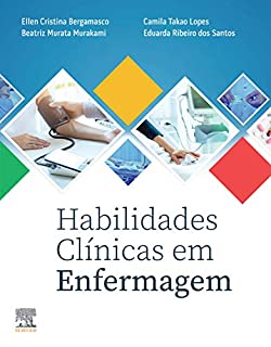 Habilidades Cl Nicas Em Enfermagem Ebook Resumo Ler Online E Pdf