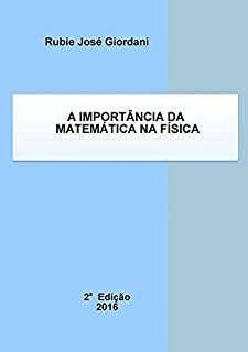 A Import Ncia Da Matem Tica Na F Sica Ebook Resumo Ler Online E Pdf