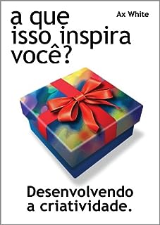 a que isso inspira você desenvolvendo a criatividade Livro 1 eBook