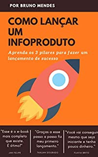 Como Lan Ar Um Infoproduto Aprenda Os Pilares De Um Lan Amento