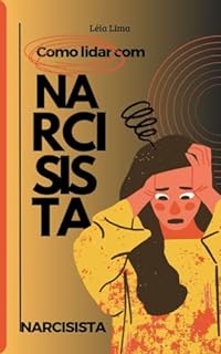 COMO LIDAR NARCISISTA Refletindo Sobre O Narcisismo Um Guia