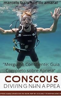 Mergulho Consciente Guia Completo Sobre Apneia Ebook Resumo Ler