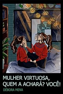 Mulher Virtuosa Quem Achar Voc Ebook Resumo Ler Online E Pdf