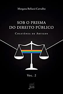 Sob O Prisma Do Direito P Blico Colet Nea De Artigos Ebook Resumo