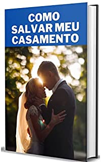 Como Salvar Meu Casamento Ebook Resumo Ler Online E Pdf Por Lima