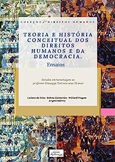 TEORIA E HISTÓRIA CONCEITUAL DOS DIREITO HUMANOS E DA DEMOCRACIA