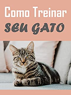 Como Treinar Seu Gato EBook Resumo Ler Online E PDF Por Cunha