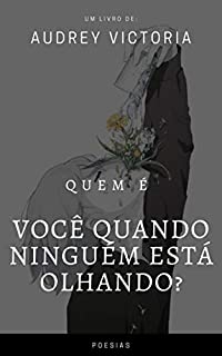 Quem é voce quando ninguém está olhando eBook Resumo Ler Online e