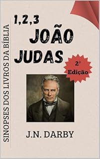 Livro 1,2,3 João & Judas: Sinopses dos Livros da Bíblia