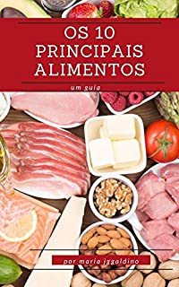 Livro Os 10 principais alimentos que fazem você se sentir mais satisfeito Mais tempo: alimentos saudáveis