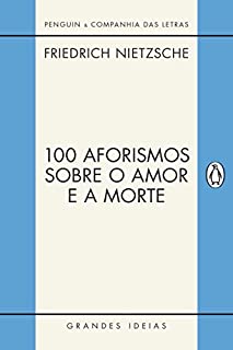 Livro 100 aforismos sobre o amor e a morte (Grandes Ideias)