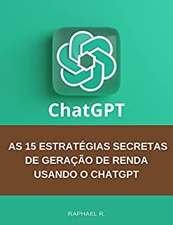 Livro 15 estratégias secretas de geração de renda usando o ChatGPT