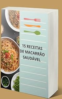 15 RECEITAS DE MACARRÃO SAUDÁVEL