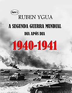 Livro 1940-1941: A SEGUNDA GUERRA MUNDIAL