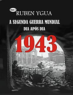 Livro 1943: A SEGUNDA GUERRA MUNDIAL