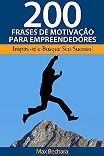 200 Frases De Motivação Para Empreendedores Que Desejam Ter Sucesso ...