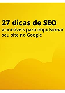 Livro 27 dicas de SEO acionáveis para impulsionar seu site no Google