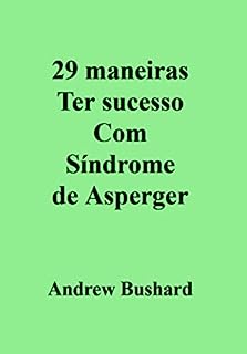 Livro 29 maneiras Ter sucesso Com Síndrome de Asperger