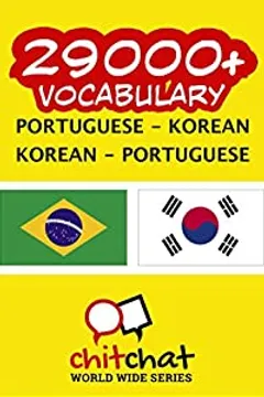 29000 Portuguese Korean Korean Portuguese Vocabulary Ebook Resumo Ler Online E Pdf Por Jerry Greer