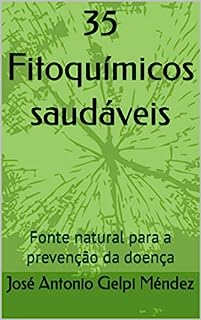 Livro 35 Fitoquímicos saudáveis: Fonte natural para a prevenção da doença