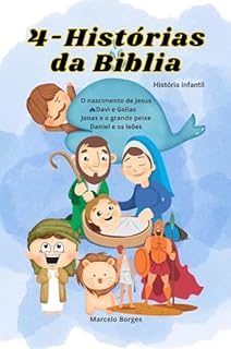 Livro 4 em 1 / 4 - Histórias da Biblia para crianças: 1. O nascimento de JESUS 2. Davi e Golias 3. Jonas e o grande peixe 4. Daniel e os leões (MB Histórias da Biblia para crianças)