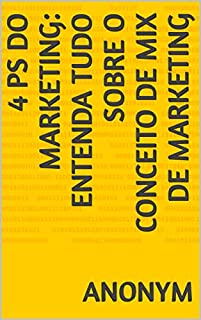 Livro 4 Ps do Marketing: entenda tudo sobre o conceito de Mix de Marketing