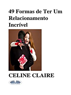 Livro 49 Formas de Ter Um Relacionamento Incrível