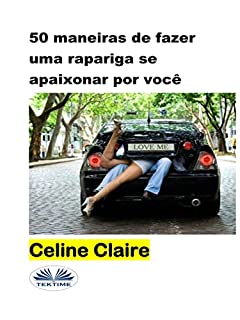 Livro 50 maneiras de fazer uma rapariga se apaixonar por você