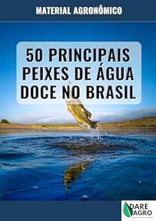 Livro 50 PRINCIPAIS PEIXES DE ÁGUA DOCE NO BRASIL