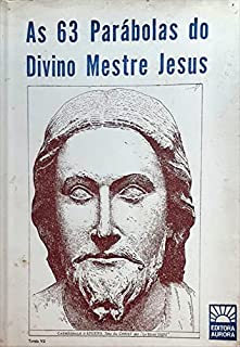 Livro As 63 Parábolas do Divino Mestre Jesus