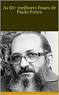 Livro As 65+ melhores frases de Paulo Freire
