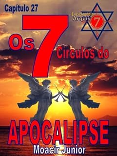 Livro OS 7 CÍRCULOS DO APOCALIPSE (ENCICLOPÉDIA ARQUIVO7 Livro 27)