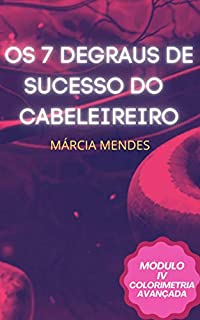 Livro Os 7 Degraus de Sucesso do Cabeleireiro Módulo 4