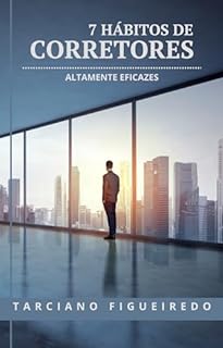 Livro 7 Hábitos de Corretores : Altamente Eficazes