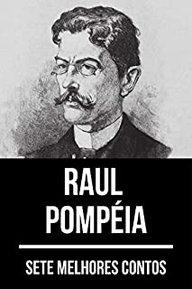 Livro 7 melhores contos de Raul Pompéia